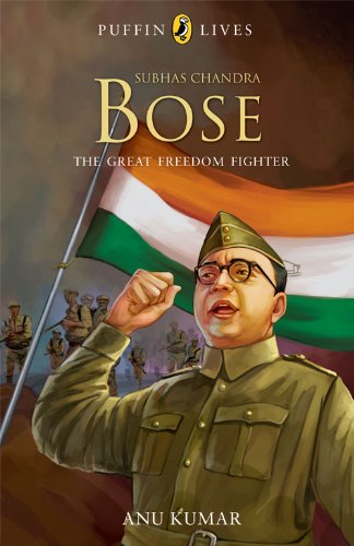 Subhas Chandra Bose: Great Freedom Fighter